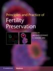 Principles and Practice of Fertility Preservation - eBook