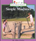 Simple Machines (Rookie Read-About Science: Physical Science: Previous Editions) - Book
