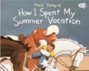 How I Spent My Summer Vacation - Book