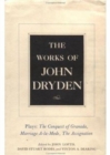 The Works of John Dryden, Volume XI : Plays: The Conquest of Granada, Part I and Part II; Marriage-a-la-Mode and The Assignation: Or, Love in a Nunnery - Book