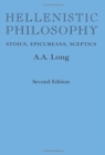 Hellenistic Philosophy : Stoics, Epicureans, Sceptics - Book