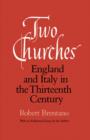 Two Churches : England and Italy in the Thirteenth Century, With an additional essay by the Author. - Book