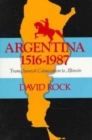 Argentina, 1516-1987 : From Spanish Colonization to Alphonsin - Book