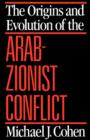 The Origins and Evolution of the Arab-Zionist Conflict - Book