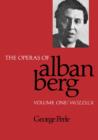The Operas of Alban Berg, Volume I : Wozzeck - Book