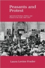 Peasants and Protest : Agricultural Workers, Politics, and Unions in the Aude, 1850-1914 - Book