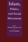 Islam, Politics and Social Movements - Book