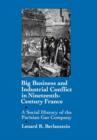 Big Business and Industrial Conflict in Nineteenth-Century France : A Social History of the Parisian Gas Company - Book