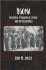 Ngoma : Discourses of Healing in Central and Southern Africa - Book