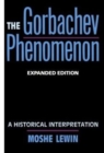 The Gorbachev Phenomenon : A Historical Interpretation - Book