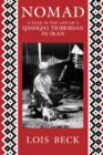 Nomad : A Year in the Life of a Qashqa'i Tribesman in Iran - Book