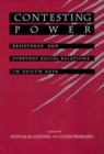 Contesting Power : Resistance and Everyday Social Relations in South Asia - Book