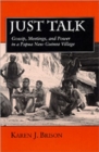Just Talk : Gossip, Meetings, and Power in a Papua New Guinea Village - Book