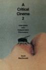 A Critical Cinema 2 : Interviews with Independent Filmmakers - Book
