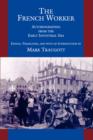 The French Worker : Autobiographies from the Early Industrial Era - Book