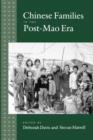Chinese Families in the Post-Mao Era - Book