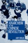 Anarchism in the Chinese Revolution - Book