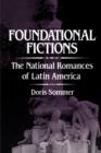Foundational Fictions : The National Romances of Latin America - Book