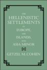 The Hellenistic Settlements in Europe, the Islands, and Asia Minor - Book