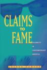 Claims to Fame : Celebrity in Contemporary America - Book