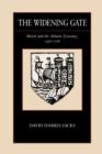The Widening Gate : Bristol and the Atlantic Economy, 1450-1700 - Book