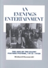 An Evening's Entertainment : The Age of the Silent Feature Picture, 1915-1928 - Book