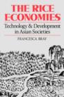 The Rice Economies : Technology and Development in Asian Societies - Book