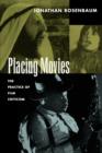 Placing Movies : The Practice of Film Criticism - Book