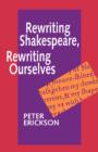 Rewriting Shakespeare, Rewriting Ourselves - Book
