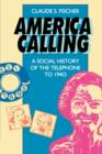 America Calling : A Social History of the Telephone to 1940 - Book