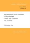 Reconstructing Proto-Afroasiatic (Proto-Afrasian) : Vowels, Tone, Consonants, and Vocabulary - Book