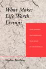 What Makes Life Worth Living? : How Japanese and Americans Make Sense of Their Worlds - Book