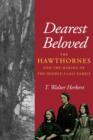 Dearest Beloved : The Hawthornes and the Making of the Middle-Class Family - Book
