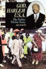 God, Harlem U.S.A. : The Father Divine Story - Book