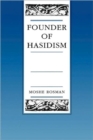 Founder of Hasidism : A Quest for the Historical Ba'al Shem Tov - Book