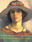 Independent Spirits : Women Painters of the American West, 1890-1945 - Book