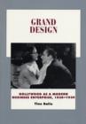Grand Design : Hollywood as a Modern Business Enterprise, 1930-1939 - Book