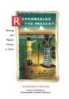 Remembering the Present : Painting and Popular History in Zaire - Book