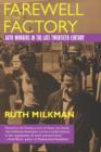 Farewell to the Factory : Auto Workers in the Late Twentieth Century - Book