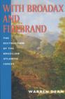With Broadax and Firebrand : The Destruction of the Brazilian Atlantic Forest - Book