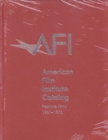 The 1961-1970: American Film Institute Catalog of Motion Pictures Produced in the United States : Feature Films - Book