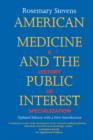 American Medicine and the Public Interest - Book