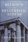 Religion in Hellenistic Athens - Book