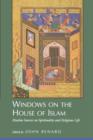 Windows on the House of Islam : Muslim Sources on Spirituality and Religious Life - Book