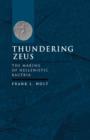 Thundering Zeus : The Making of Hellenistic Bactria - Book