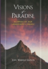 Visions of Paradise : Glimpses of Our Landscape's Legacy - Book