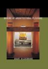 Origins of Architectural Pleasure - Book
