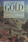 Days of Gold : The California Gold Rush and the American Nation - Book