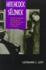 Hitchcock and Selznick : The Rich and Strange Collaboration of Alfred Hitchcock and David O. Selznick in Hollywood - Book