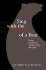 Sing with the Heart of a Bear : Fusions of Native and American Poetry, 1890-1999 - Book